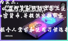 区块链钱包的名称通常指的是不同类型的数字货