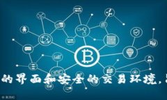 tpWallet是一个来自中国的数字钱包平台，主要用于
